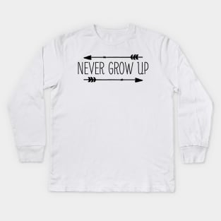 Never Grow Up Kids Long Sleeve T-Shirt